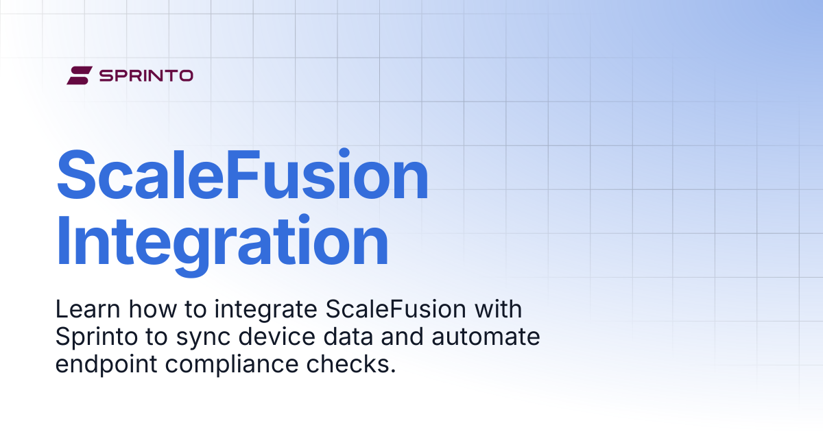 ScaleFusion Integration | Sprinto Docs
