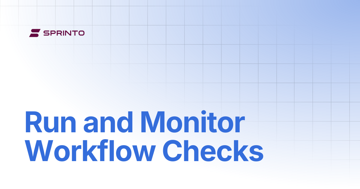 Run and Monitor Workflow Checks | Sprinto Docs