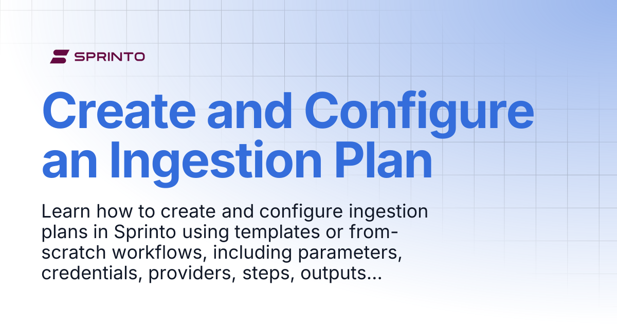 Create and Configure an Ingestion Plan | Sprinto Docs