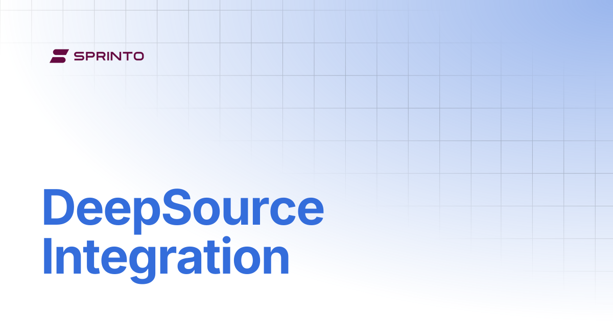 DeepSource Integration | Sprinto Docs