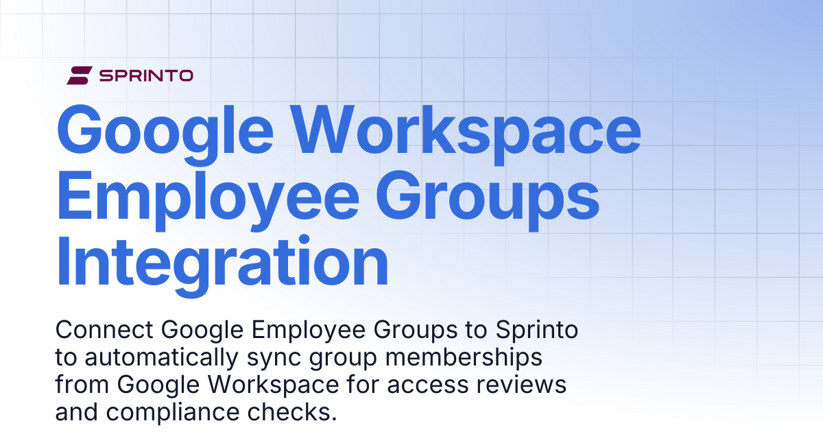 Google Workspace Employee Groups Integration | Sprinto Docs