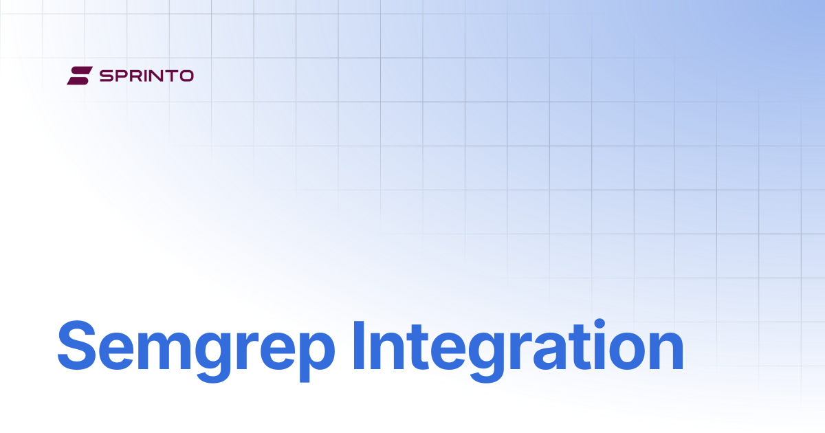 Semgrep Integration | Sprinto Docs