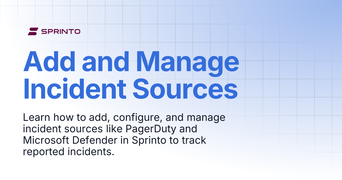 Add and Manage Incident Sources | Sprinto Docs