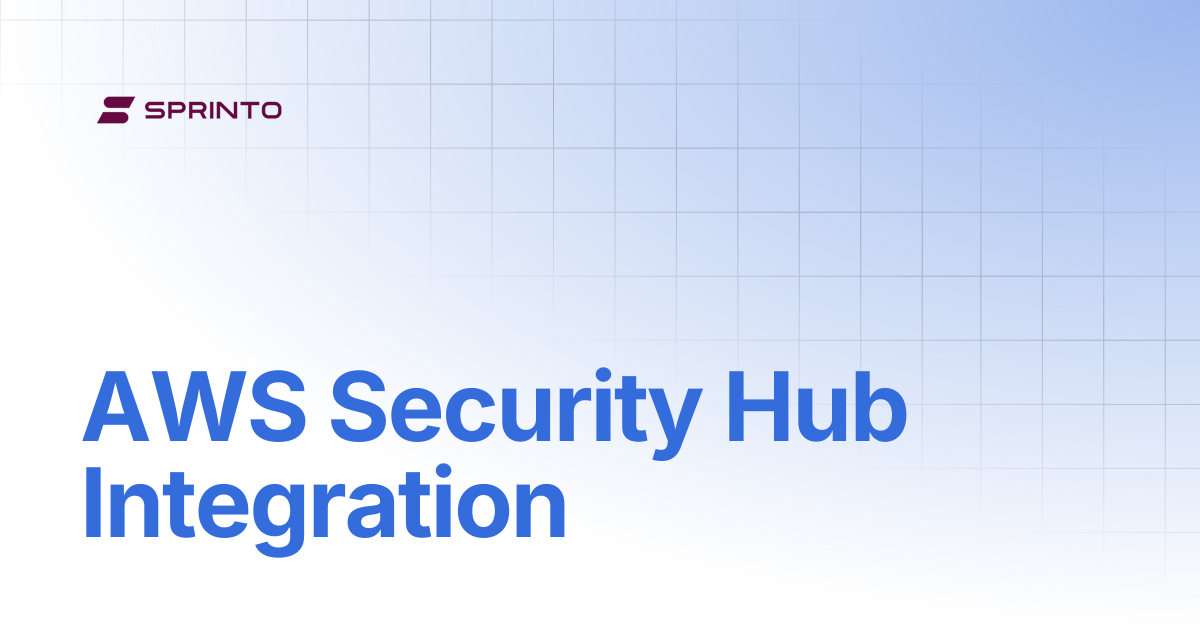 AWS Security Hub Integration | Sprinto Docs