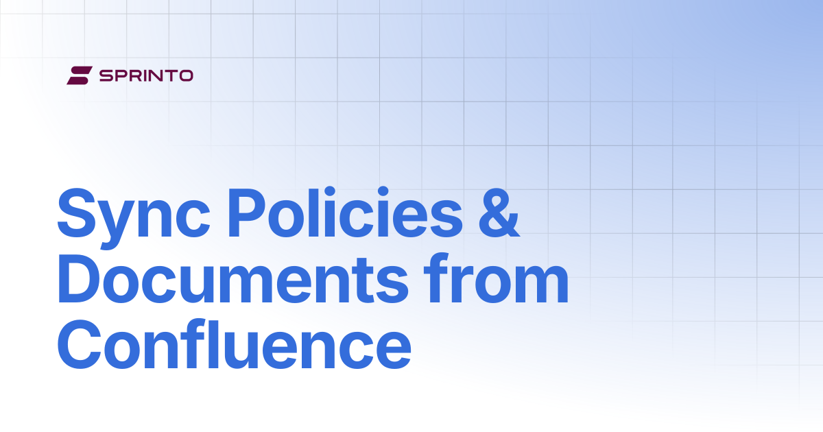 Sync Policies & Documents from Confluence | Sprinto Docs