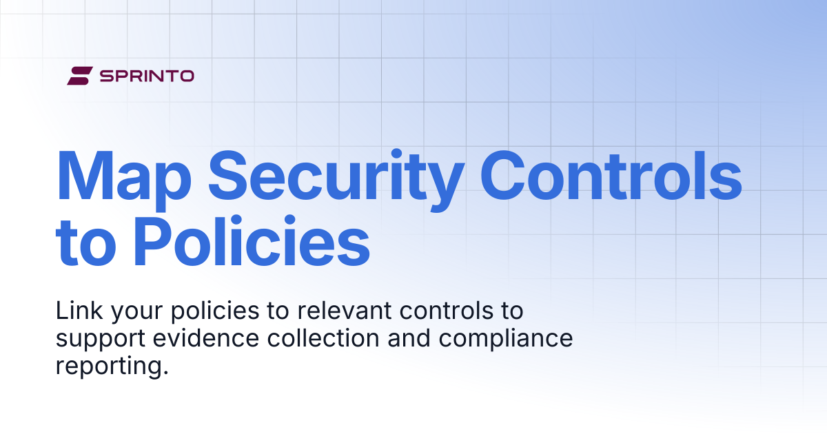 Map Security Controls to Policies | Sprinto Docs